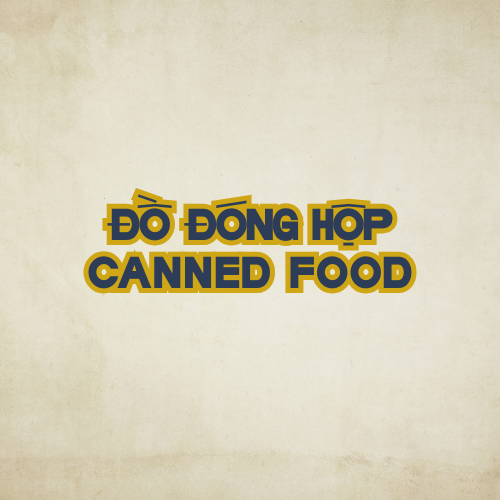 Canned Food | Đồ Đóng Hộp
