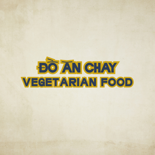 Vegetarian Food | Đồ Ăn Chay